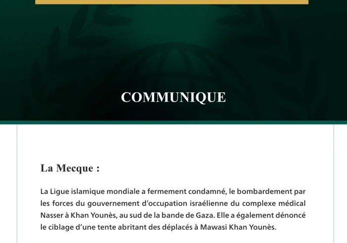 La Ligue islamique mondiale condamne le bombardement par les forces du gouvernement d’occupation du complexe Nasser et d’une tente de déplacés dans la bande de Gaza