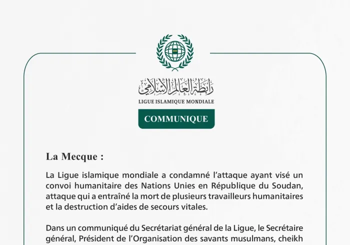 La Ligue islamique mondiale condamne l’attaque visant un convoi humanitaire de l’ONU au Soudan