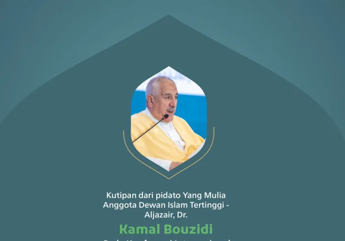 Kutipan dari pidato Yang Mulia Anggota Dewan Islam Tertinggi - Aljazair, Dr. Kamal Bouzidi, pada konferensi internasional: