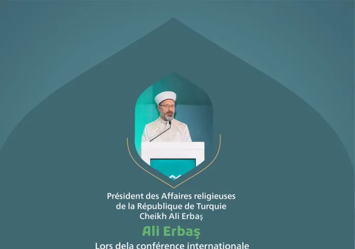 « Un moment vertueux en terre sainte » Extraits du discours du Président des Affaires religieuses de la République de Turquie, cheikh Ali Erbaş lors de la conférence internationale