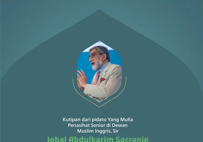 Kutipan dari pidato Yang Mulia Penasihat Senior di Dewan Muslim Inggris, Sir Iqbal Abdulkarim Sacranie, pada konferensi internasional
