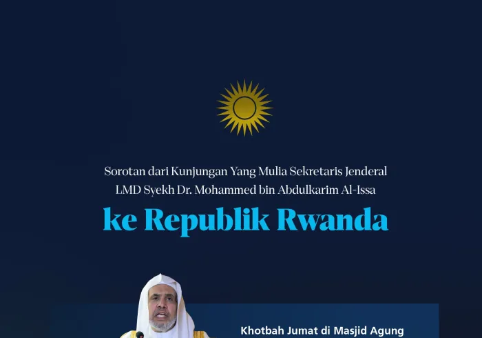 Di sini: Sorotan dari kunjungan Yang Mulia Sekretaris Jenderal LMD, Ketua Organisasi Ulama Muslim, Syekh Dr. Mohammed Alissa   ke Republik Rwanda:
