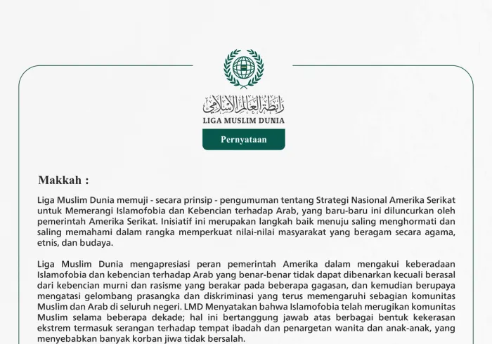 Liga Muslim Dunia memuji - secara prinsip - pengumuman tentang Strategi Nasional Amerika Serikat untuk Memerangi Islamofobia dan Kebencian terhadap Arab, yang baru-baru ini diluncurkan oleh pemerintah Amerika Serikat