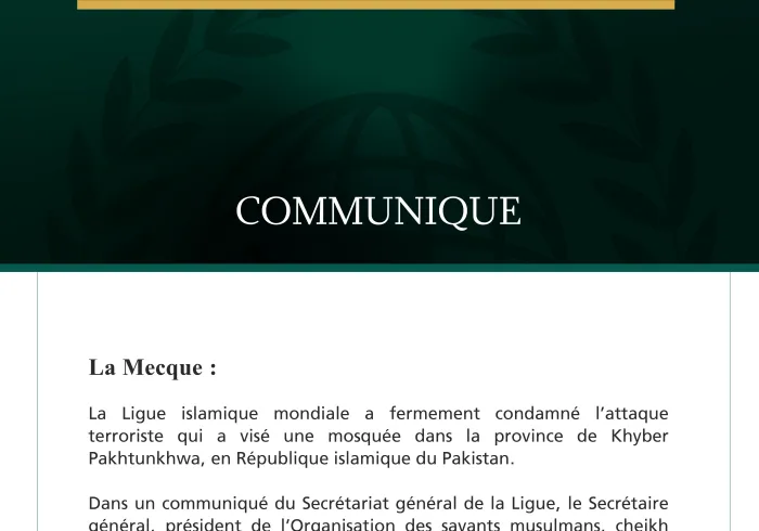 La Ligue islamique mondiale condamne l’attaque terroriste qui a visé une mosquée dans la province de Khyber Pakhtunkhwa, au Pakistan.