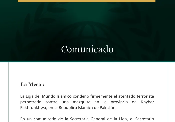 La Liga del Mundo Islámico condena el atentado terrorista perpetrado contra una mezquita en la provincia de Khyber Pakhtunkhwa, en Pakistán.