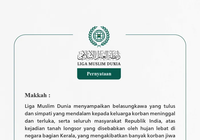 Liga Muslim Dunia menyampaikan belasungkawa yang tulus dan simpati yang mendalam kepada keluarga korban meninggal dan terluka