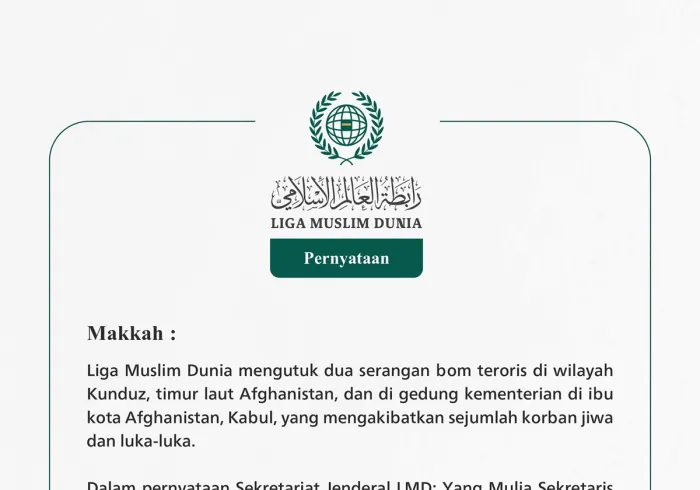 Liga Muslim Dunia mengutuk dua serangan bom teroris di wilayah Kunduz, timur laut Afghanistan, dan di gedung kementerian di ibu kota Afghanistan, Kabul, yang mengakibatkan sejumlah korban jiwa dan luka-luka.
