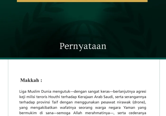 Liga Muslim Dunia Mengutuk Berlanjutnya Agresi Keji Milisi Teroris Houthi terhadap Kerajaan Arab Saudi