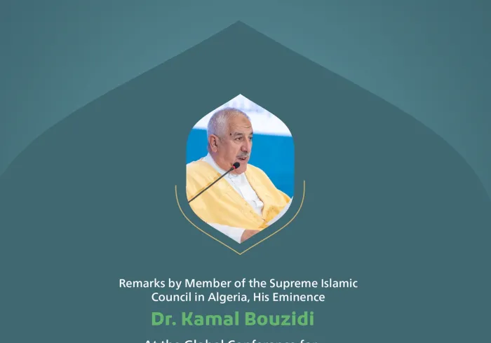 “Practices escalate clashes.” Remarks by His Eminence Dr. Kamal Bouzidi, Member of the Supreme Islamic Council in Algeria at the Global Conference for Building Bridges between Islamic Schools of Thought and Sects.