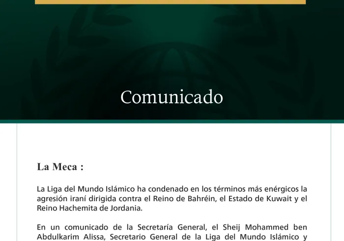 La Liga del Mundo Islámico condena la agresión iraní contra Bahréin, Kuwait y Jordania.