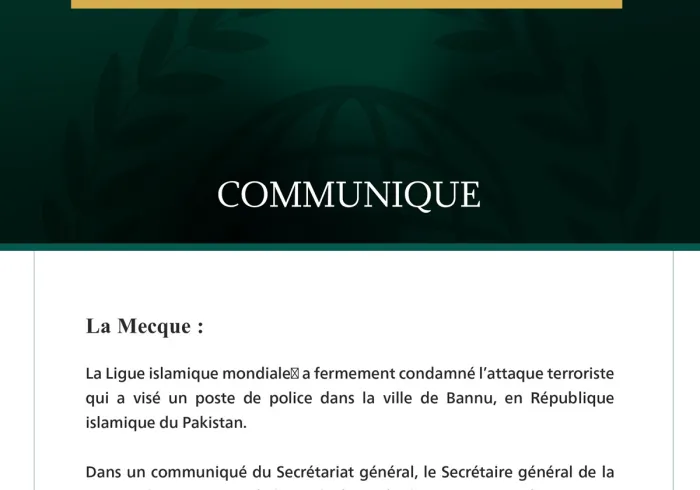 La Ligue islamique mondiale condamne l’attaque terroriste qui a visé un poste de police dans la ville de Bannu, au Pakistan.