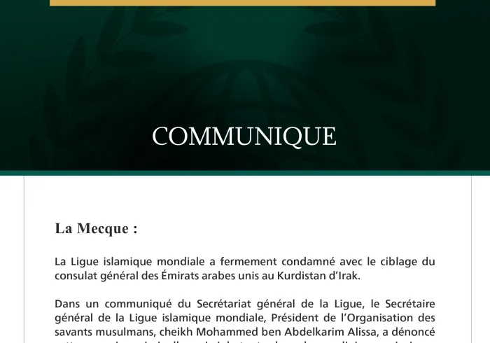 La Ligue islamique mondiale condamne le ciblage du consulat des Émirats arabes unis au Kurdistan.