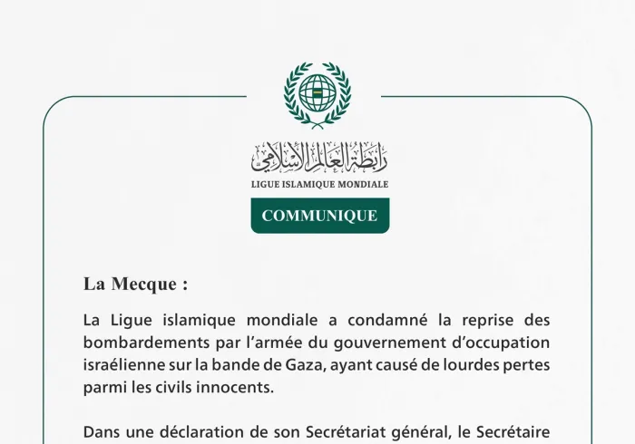 La Ligue islamique mondiale condamne la reprise des bombardements de l’armée d’occupation israélienne sur la bande de Gaza.