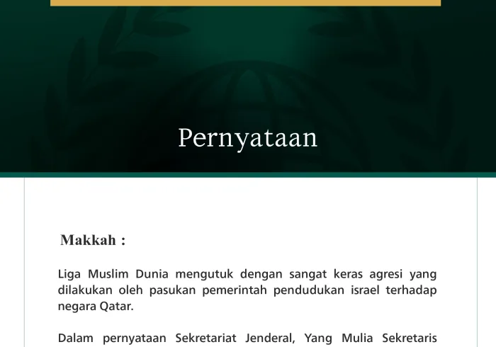 Liga Muslim Dunia mengutuk dengan sangat keras agresi yang dilakukan oleh pasukan pemerintah pendudukan israel terhadap negara Qatar.