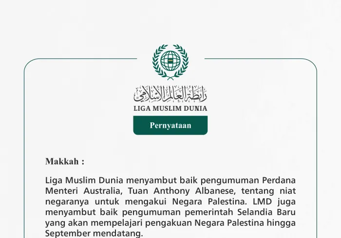 Liga Muslim Dunia menyambut baik pengumuman Perdana Menteri Australia, Tuan Anthony Albanese, tentang niat negaranya untuk mengakui Negara Palestina