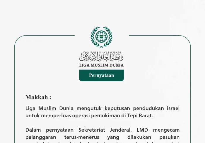 Liga Muslim Dunia mengutuk keputusan pendudukan israel untuk memperluas operasi pemukiman di Tepi Barat.