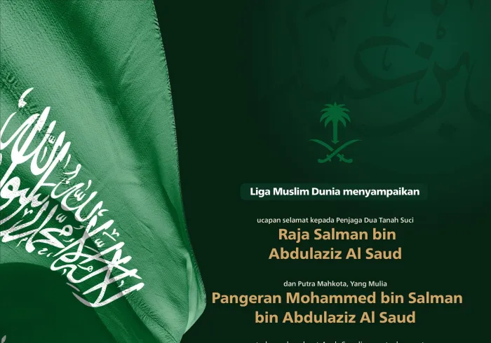 Liga Muslim Dunia mengucapkan selamat kepada Kerajaan Arab Saudi atas Hari Nasional Saudi ke-94.