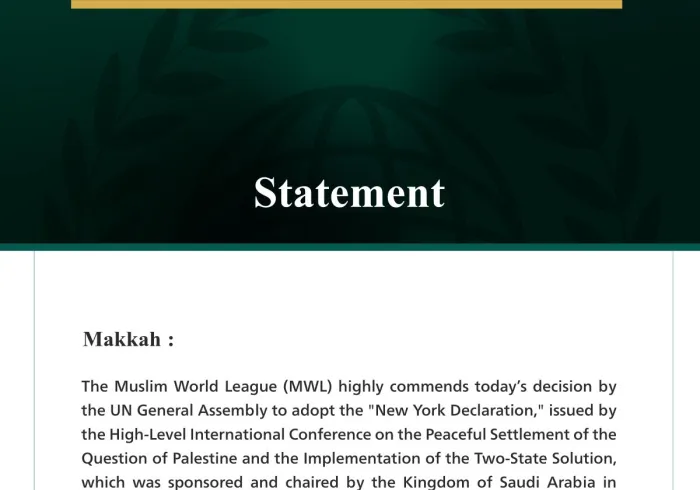 The Muslim World League Commends the UN General Assembly's Decision to Adopt the "New York Declaration" on the "Two-State Solution"