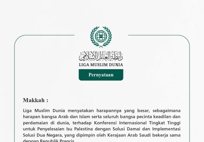 Liga Muslim Dunia menyatakan harapannya yang besar, sebagaimana harapan bangsa Arab dan Islam serta seluruh bangsa pecinta keadilan dan perdamaian di dunia