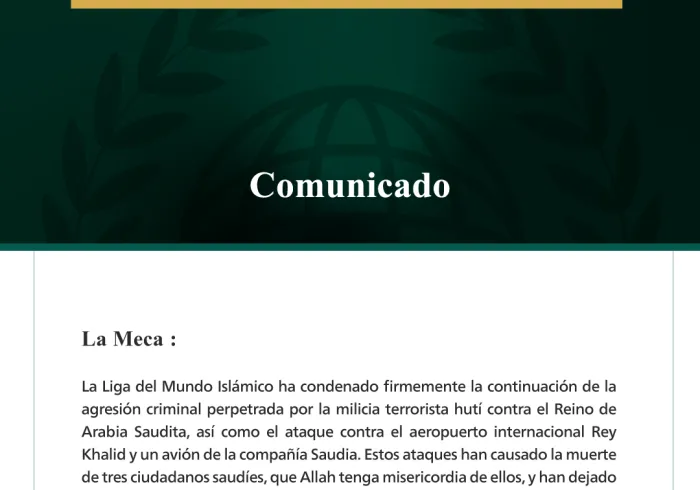 La Liga del Mundo Islámico condena la continuación de las agresiones criminales de la milicia terrorista hutí contra el Reino de Arabia Saudita y el ataque contra el aeropuerto internacional Rey Khalid.
