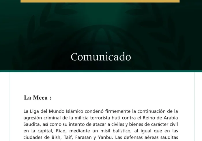 La Liga del Mundo Islámico condena la continuación de los ataques criminales de la milicia terrorista hutí contra el Reino de Arabia Saudita.