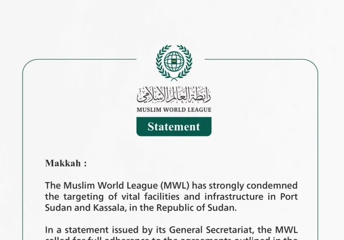 The Muslim World League Condemns Targeting of Vital Facilities and Infrastructure in Port Sudan and Kassala
