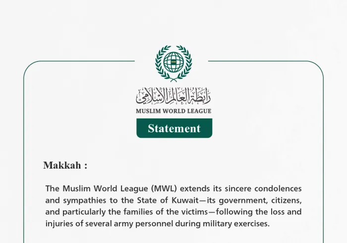 The Muslim World League Expresses Condolences to Kuwait on the Loss of Army Personnel