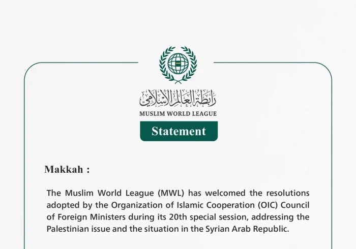 The Muslim World League Welcomes OIC Council of Foreign Ministers’ Decisions on Palestine and Syria