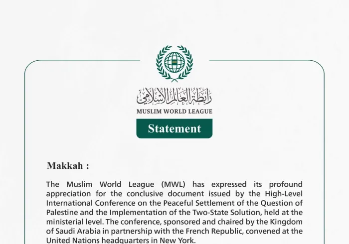 The MWL Congratulates Saudi Arabia on the Resounding Success of the "Two-State Solution Conference" and Commends its Conclusive Document