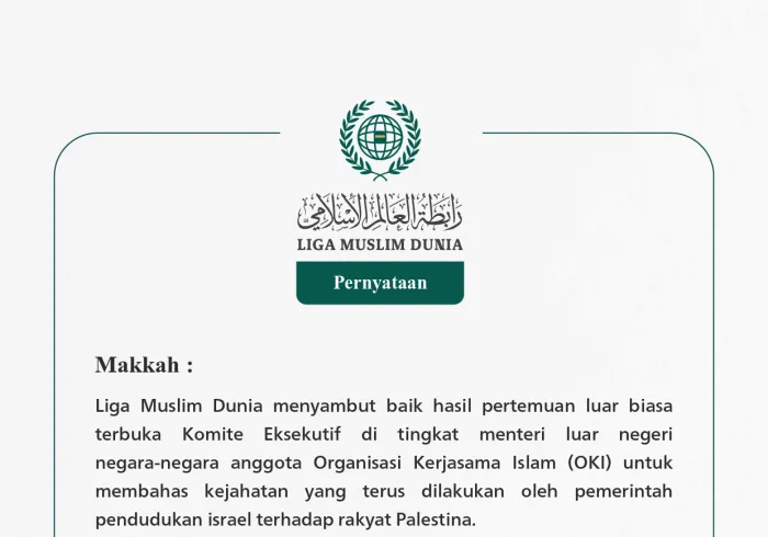Liga Muslim Dunia menyambut baik hasil pertemuan luar biasa terbuka Komite Eksekutif di tingkat menteri luar negeri negara-negara anggota Organisasi Kerjasama Islam (OKI)
