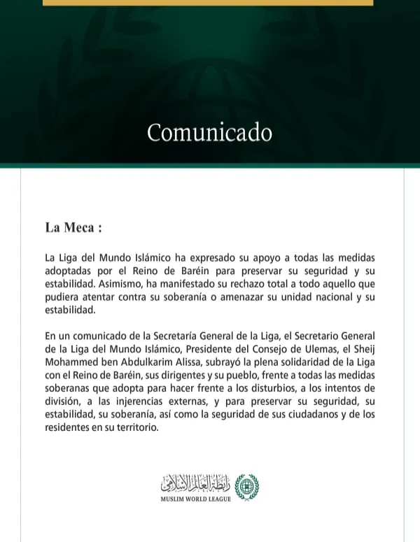 La Liga del Mundo Islámico expresa su apoyo a todas las medidas adoptadas por el Reino de Baréin para proteger su seguridad, su estabilidad y su soberanía.
