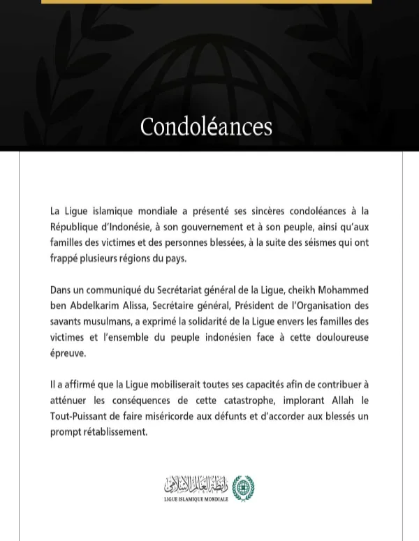 La Ligue islamique mondiale présente ses condoléances à l’Indonésie pour les victimes des séismes qui ont frappé le pays.