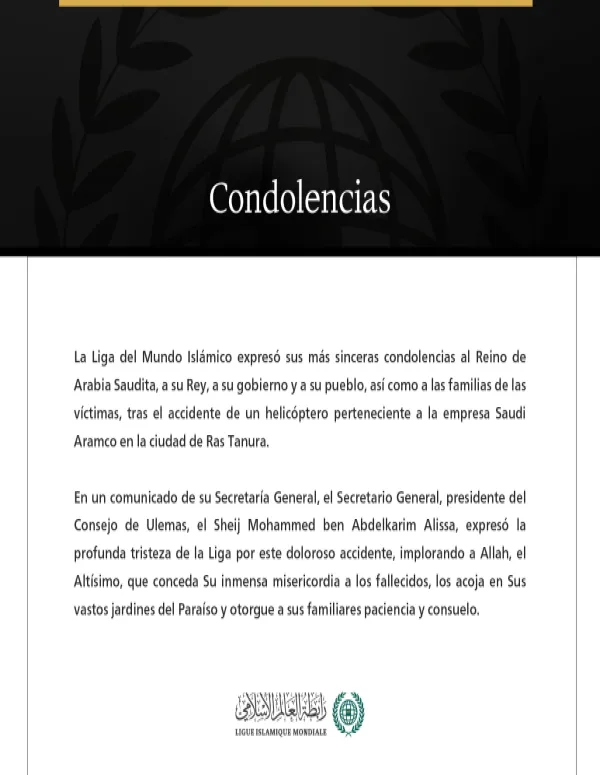 La Liga del Mundo Islámico expresa sus condolencias al Reino de Arabia Saudita tras el accidente de un helicóptero de la empresa Saudi Aramco en Ras Tanura.