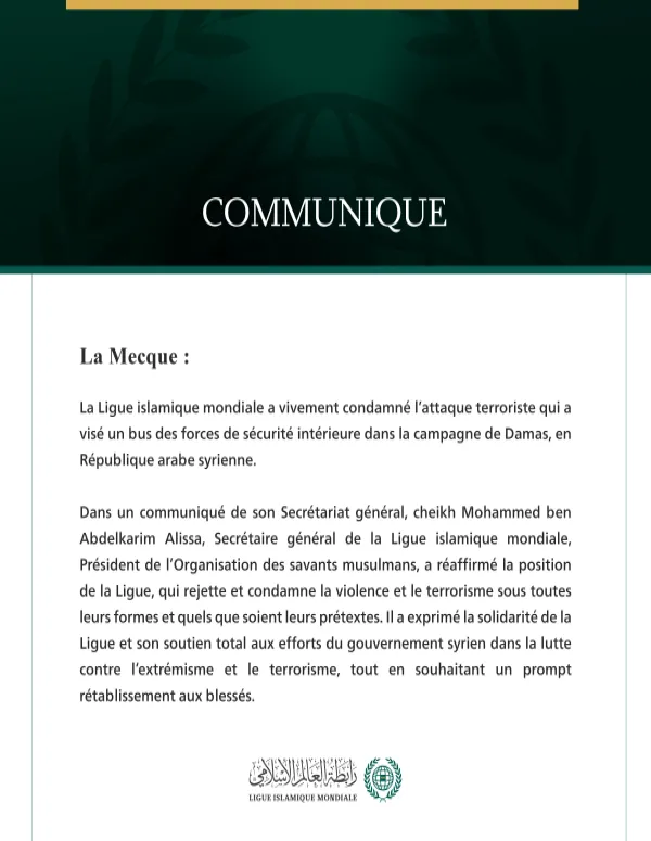 La Ligue islamique mondiale condamne l’attaque terroriste qui a visé un bus des forces de sécurité intérieure dans la campagne de Damas.