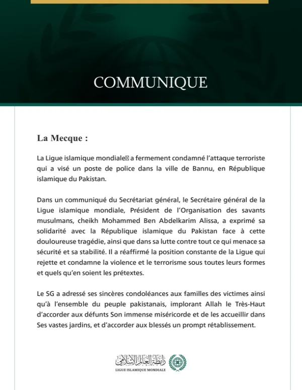 La Ligue islamique mondiale condamne l’attaque terroriste qui a visé un poste de police dans la ville de Bannu, au Pakistan.