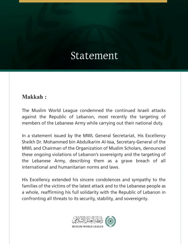 The Muslim World League condemns the ongoing Israeli attacks on Lebanon and its Army
