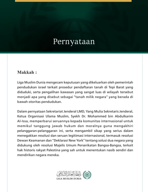 Liga Muslim Dunia mengecam keputusan yang dikeluarkan oleh pemerintah pendudukan israel terkait prosedur pendaftaran tanah di Tepi Barat yang diduduki