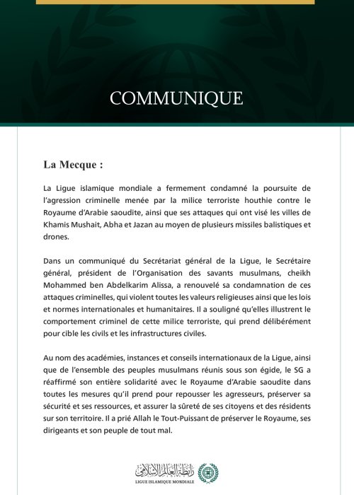 La Ligue islamique mondiale condamne la poursuite des attaques criminelles de la milice terroriste houthie contre le Royaume d’Arabie saoudite