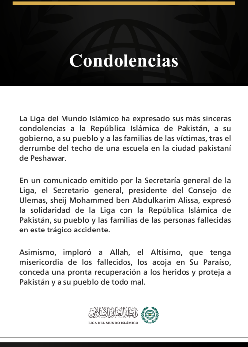 La Liga del Mundo Islámico expresa sus condolencias por las víctimas del derrumbe del techo de una escuela en la ciudad pakistaní de Peshawar.