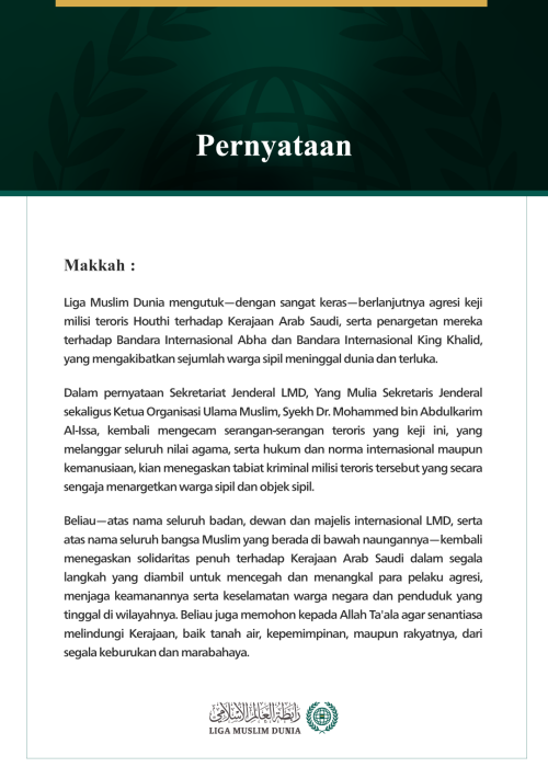 Liga Muslim Dunia Mengutuk Berlanjutnya Serangan Keji Milisi Teroris Houthi terhadap Kerajaan Arab Saudi dan Penargetan Bandara Abha serta Bandara King Khalid