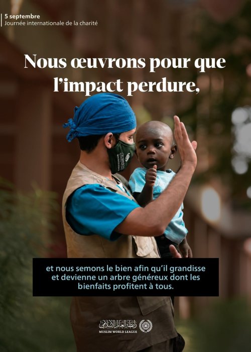 À l’occasion de la journée internationale de la charité, nous affirmons que le plus grand des dons est celui dont l’impact dépasse l’instant où il est offert et dont le bienfait s’étend à tous.