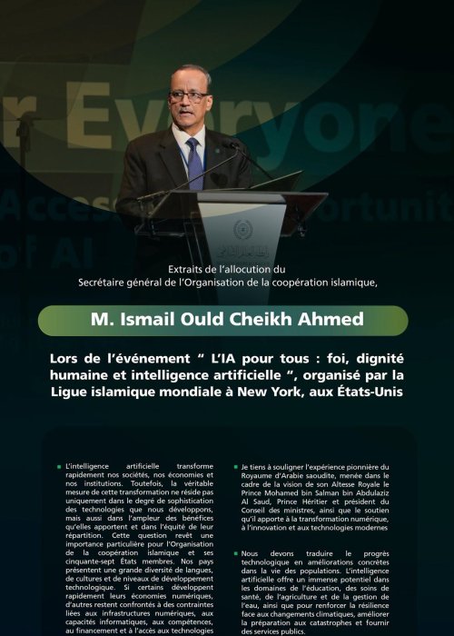 Extraits de l’allocution de M. Ismail Ould Cheikh Ahmed, Secrétaire général de l’Organisation de la coopération islamique, lors de l’événement de la Ligue « L’IA pour tous »