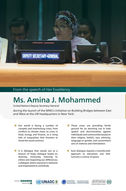 Highlights from the speech of Her Excellency Ms. Amina J. Mohammed, the United Nations Deputy Secretary-General during the launch of the MWL initiative on Building Bridges between East and West at the UN headquarters in New York