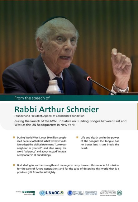 Highlights from the speech of Rabbi Arthur Schneier, the Founder and President, Appeal of Conscience Foundation during the launch of the MWL initiative on Building Bridges between East and West at the UN headquarters in New York: