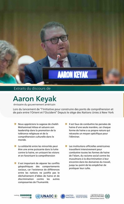 Extraits du discours de  Aaron Keyak lors du lancement de l’initiative de la Ligue islamique mondiale pour “construire des ponts de compréhension et de paix entre l’Orient et l’Occident “ depuis le siège des Nations Unies à New York