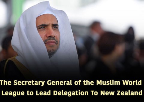 The Secretary General of the Muslim World League to Lead Delegation To New Zealand