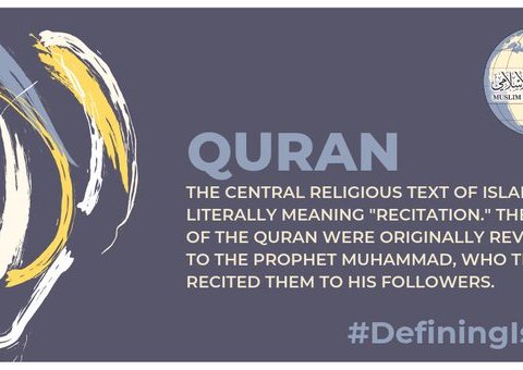 The Quran is the central religious text in Islam