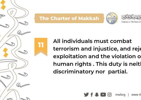 The Charterof Makkah calls on all individuals to reject the exploitation and violation of human rights
