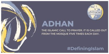 Adhan is the Islamic call to prayer, called out from mosques five times per day