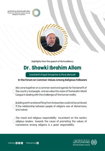 Highlights from the speech of His Excellency, Grand Mufti of Egypt through Dar al-Ifta al-Misriyyah, Dr. Shawki Allam  in the Forum on Common Values Among Religious Followers in Riyadh: 